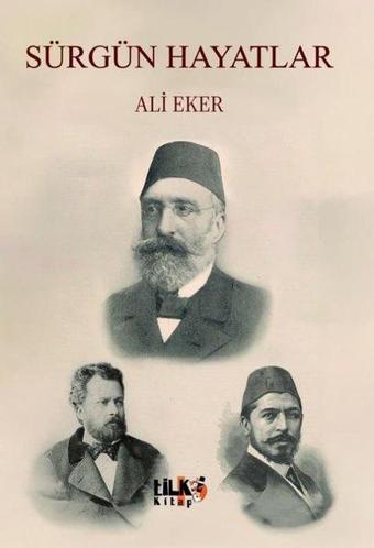 Sürgün Hayatlar - Ali Eker - Tilki Kitap