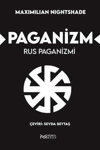 Paganizm - Rus Paganizmi - Maximilian Nightshade - Nerka Grup