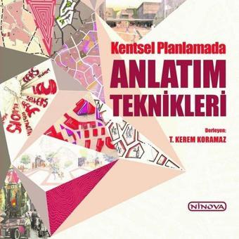 Kentsel Planlamada Anlatım Teknikleri - Kolektif  - Ninova Yayıncılık