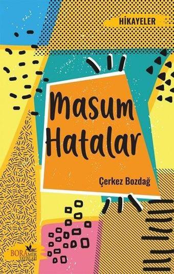 Masum Hatalar - Çerkez Bozdağ - Boramir Yayınları