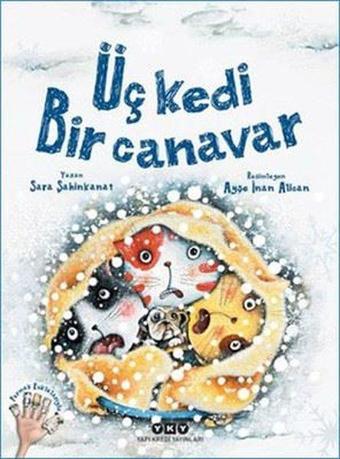 İmzalı - Üç Kedi Bir Canavar - Sara Şahinkanat - Yapı Kredi Yayınları