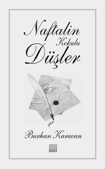Naftalin Kokulu Düşler - Burhan Karacan - Tunç Yayıncılık