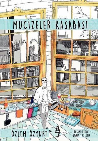 Mucizeler Kasabası - Özlem Özyurt - A7 Kitap