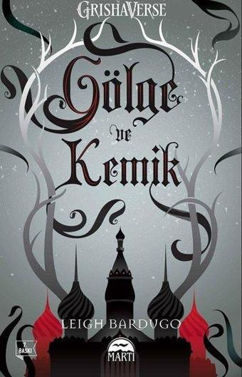 Gölge ve Kemik - Leigh Bardugo - Martı Yayınları Yayınevi