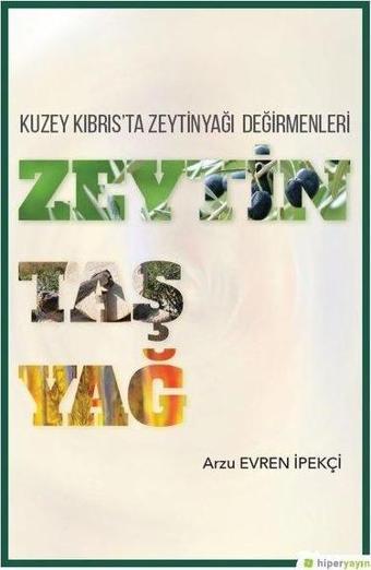 Kuzey Kıbrıs'ta Zeytinyağı Değirmenleri Zeytin Taş Yağ - Hiperlink