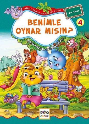 Benimle Oynar mısın? 4-Neşeli Orman Hikayeleri Dizisi-Büyük Boy - Bestami Yazgan - Nar Çocuk