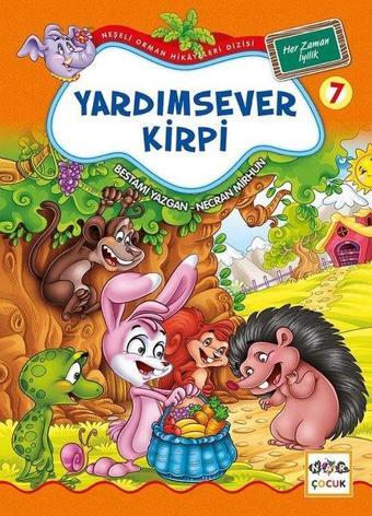 Yardımsever Kirpi 7-Neşeli Orman Hikayeleri Dizisi-Büyük Boy - Bestami Yazgan - Nar Çocuk