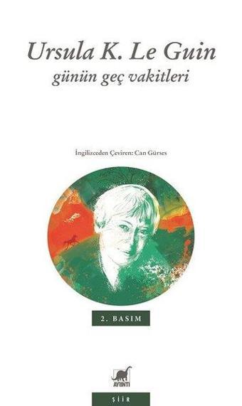 Günün Geç Vakitleri - Ursula K. Le Guin - Ayrıntı Yayınları