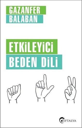 Etkileyici Beden Dili - Gazanfer Balaban - Eftalya Yayınları