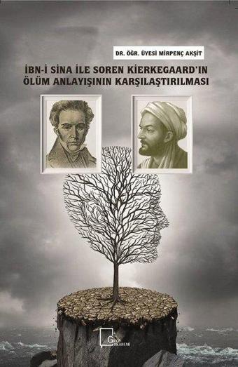 İbn-i Sina ile Soren Kierkegaard'ın Ölüm Anlayışının Karşılaştırılması - Mirpenç Akşit - Gece Akademi