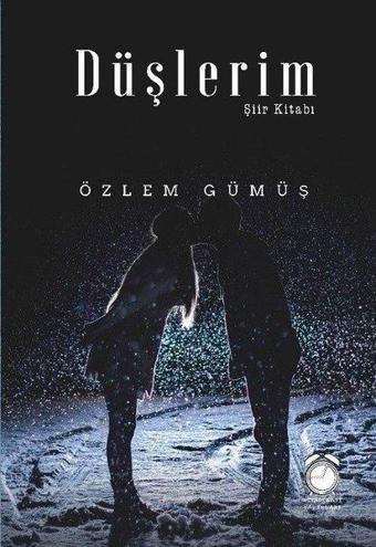 Düşlerim Şiir Kitabı - Özlem Gümüş - Kitapsaati Yayınları