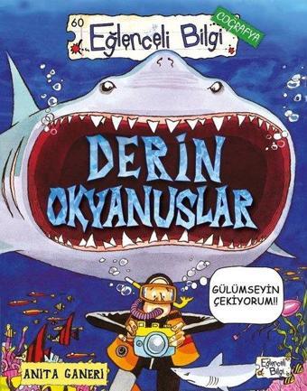 Derin Okyanuslar-Eğlenceli Bilgi - Anita Ganeri - Eğlenceli Bilgi