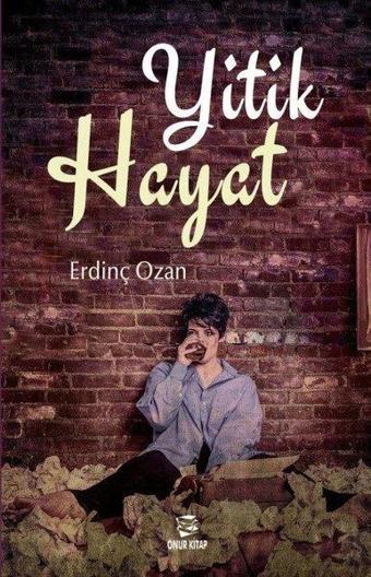 Yitik Hayat - Erdinç Ozan - Onur Kitap