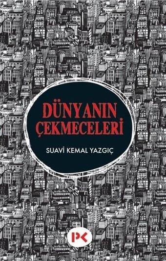 Dünyanın Çekmeceleri - Suavi Kemal Yazgıç - Profil Kitap Yayınevi