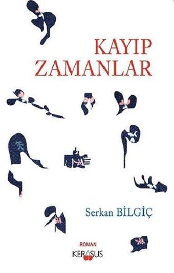 Kayıp Zamanlar - Serkan Bilgiç - Kerasus