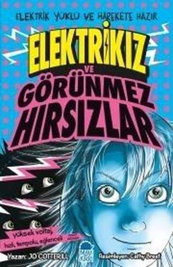 Elektrikız ve Görünmez Hırsızlar - Jo Cotterill - Mavi Kirpi