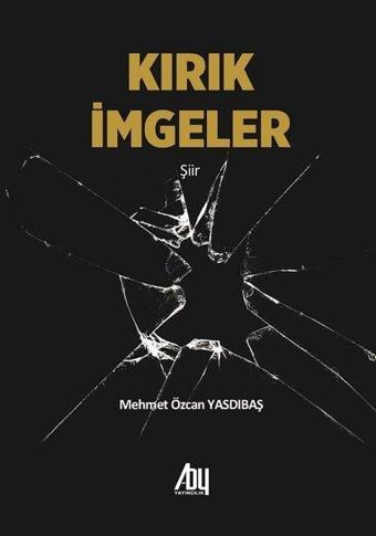 Kırık İmgeler - Mehmet Özcan - Baygenç Yayıncılık