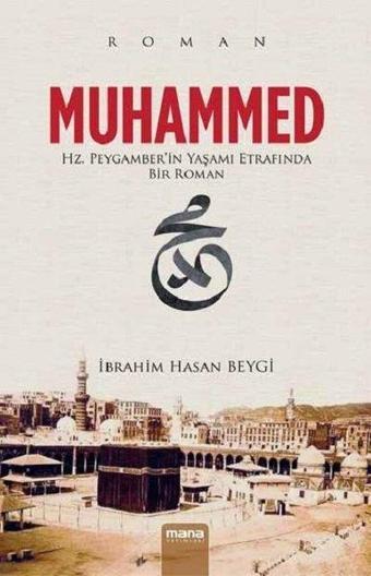 Muhammed - İbrahim Hasan Beygi - Mana Yayınları