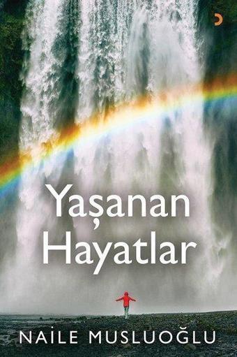 Yaşanan Hayatlar - Naile Musluoğlu - Cinius Yayınevi