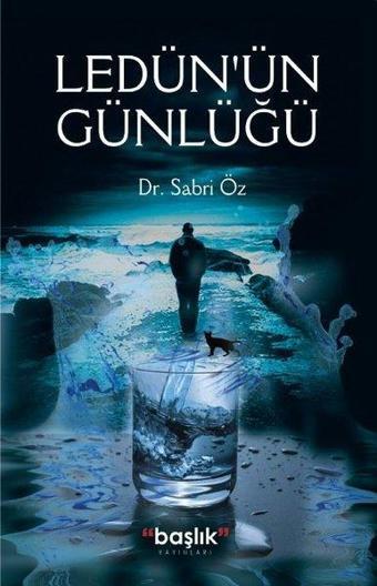 Ledün'ün Günlüğü - Sabri Öz - Başlık Yayınları