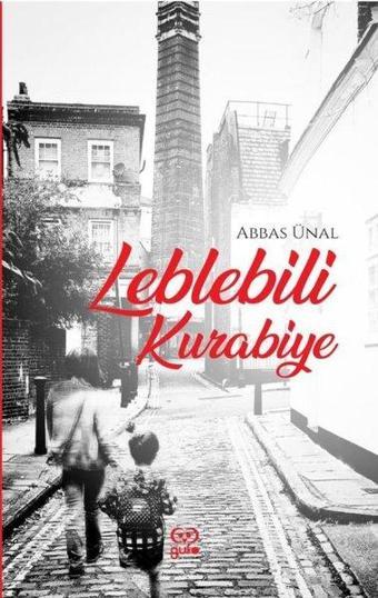 Leblebili Kurabiye - Abbas Ünal - Gufo Yayınları