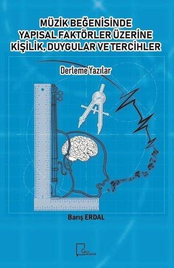 Müzik Beğenisinde Yapısal Faktörler Üzerine Kişilik Duygular ve Tercihler - Barış Erdal - Gece Akademi