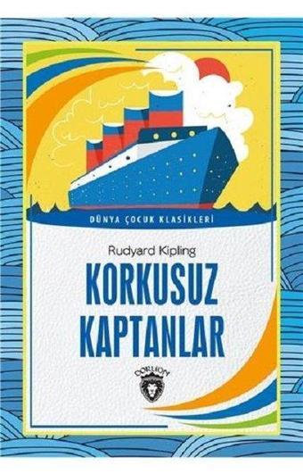 Korkusuz Kaptanlar-Dünya Çocuk Klasikleri - Rudyard Kipling - Dorlion Yayınevi