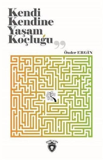 Kendi Kendine Yaşam Koçluğu - Dorlion Yayınevi