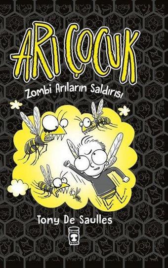 Arı Çocuk-Zombi Arıların Saldırısı - Timaş Çocuk
