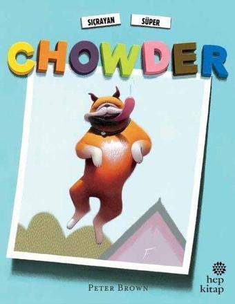 Sıçrayan Süper Chowder - Peter Brown - Hep Kitap