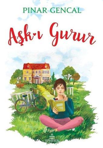 Aşk-ı Gurur - Pınar Gencal - Ephesus Yayınları