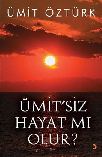 Ümit'siz Hayat mı Olur? - Ümit Öztürk - Cinius Yayınevi