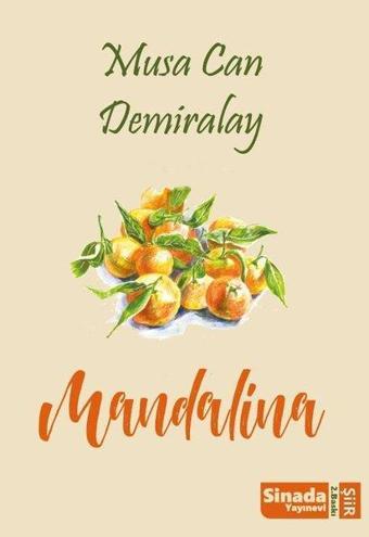 Mandalina - Musa Can Demiralay - Sinada Yayınevi