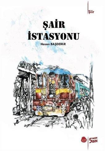 Şair İstasyonu - Hasan Başdemir - Sinada Yayınevi