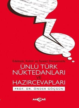 Ünlü Türk Nüktedanları ve Hazırcevapları - Önder Göçgün - Akçağ Yayınları