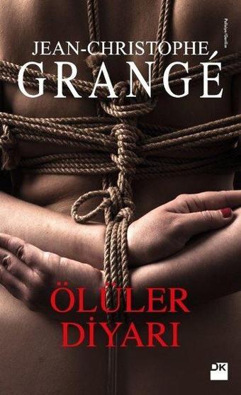 Ölüler Diyarı - Jean-Christophe Grange - Doğan Kitap