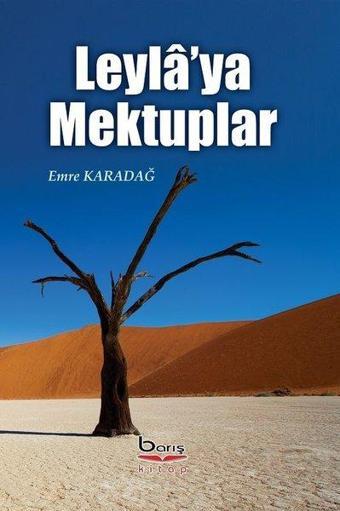 Leyla'ya Mektuplar - Emre Karadağ - A.Barış Kitapevi