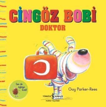 Cingöz Bobi: Doktor - Guy Parker-Rees - İş Bankası Kültür Yayınları