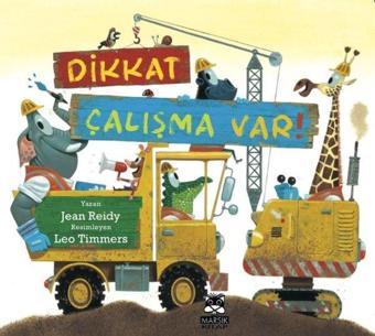 Dikkat Çalışma Var! - Jean Reidy - Marsık Kitap