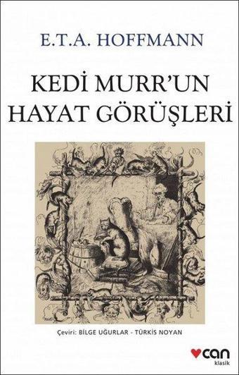 Kedi Murr'un Hayat Görüşleri - E.T.A. Hoffmann - Can Yayınları