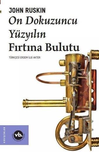 On Dokuzuncu Yüzyılın Fırtına Bulutu - John Ruskin - VakıfBank Kültür Yayınları