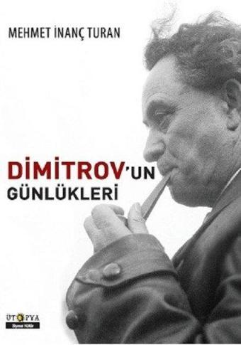 Dimitrov'un Günlükleri - Mehmet İnanç Turan - Ütopya Yayınevi