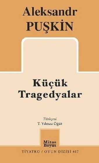 Küçük Tragedyalar - Aleksandr Puşkin - Mitos Boyut Yayınları