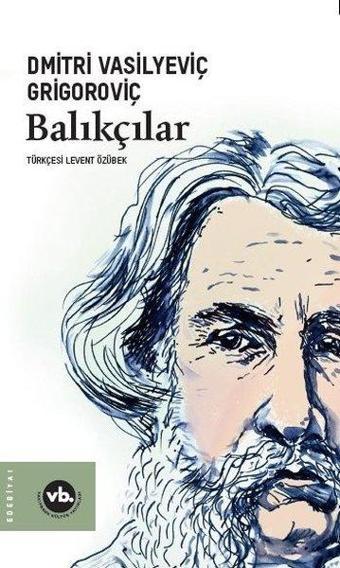 Balıkçılar - Dmitri Vasilyeviç Grigoroviç - VakıfBank Kültür Yayınları