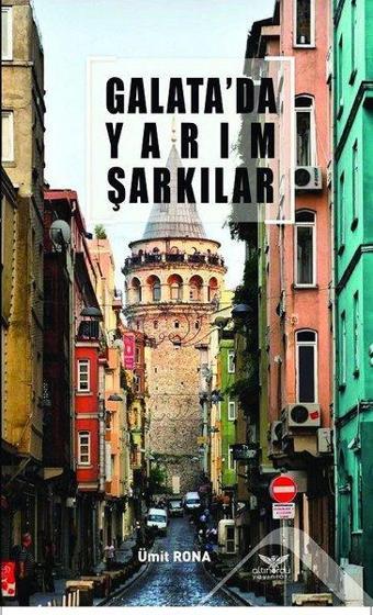 Galata'da Yarım Şarkılar - Ümit Rona - Altınordu