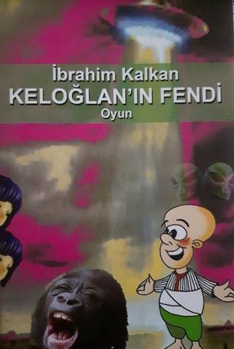 Keloğlan'ın Fendi - İbrahim Kalkan - Cağaloğlu Yayınevi