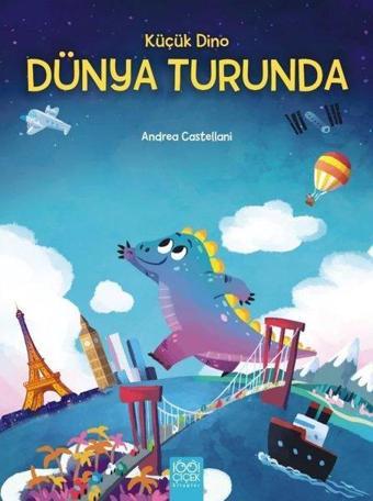 Küçük Dino Dünya Turunda - Andrea Castellani - 1001 Çiçek