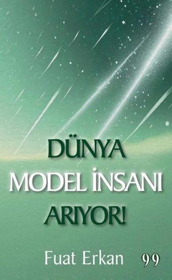 Dünya Model İnsanı Arıyor - Fuat Erkan - Doksan Dokuz Yayınları