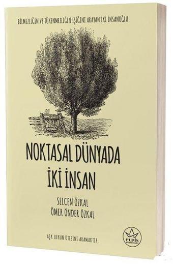 Noktasal Dünyada İki İnsan - Selcen Özkal - Elpis-Özel Ürünler