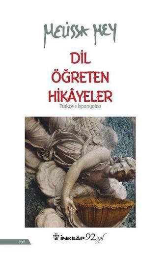 Dil Öğreten Hikayeler-Türkçe İspanyolca - Melissa Mey - İnkılap Kitabevi Yayınevi